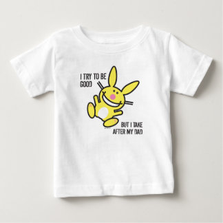 Ich nehme nach meinem Vater Baby T-shirt