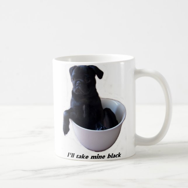 Ich nehme schwarze meine - schwarze Mops-Tasse Kaffeetasse (Rechts)