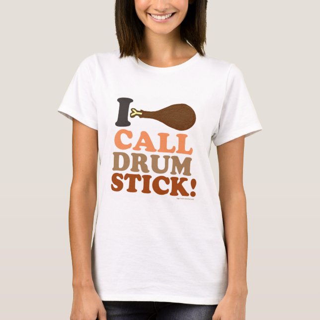 Ich nenne Drumstick Ultimate Erntedank Slogan T-Shirt (Vorderseite)