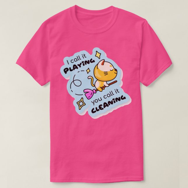 Ich nenne es Reinigung T-Shirt (Design vorne)