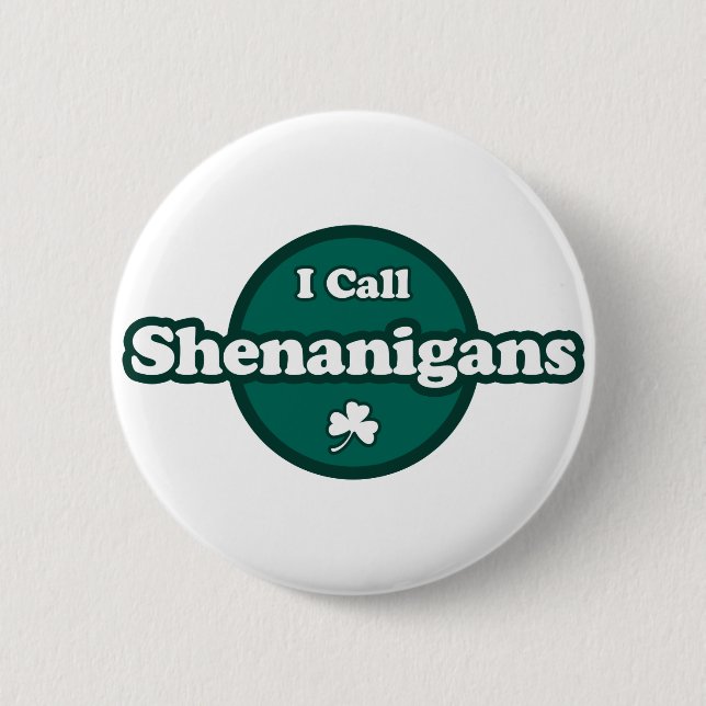 Ich nenne Shenanigans Niedliches irisches Sprichwo Button (Vorderseite)