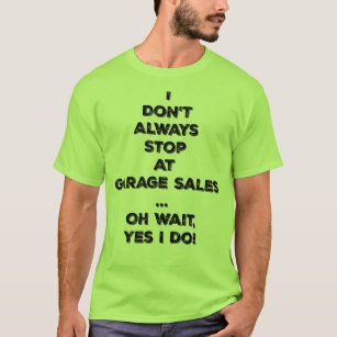 Ich nicht immer stoppe am Ramschverkaufoh T-Shirt