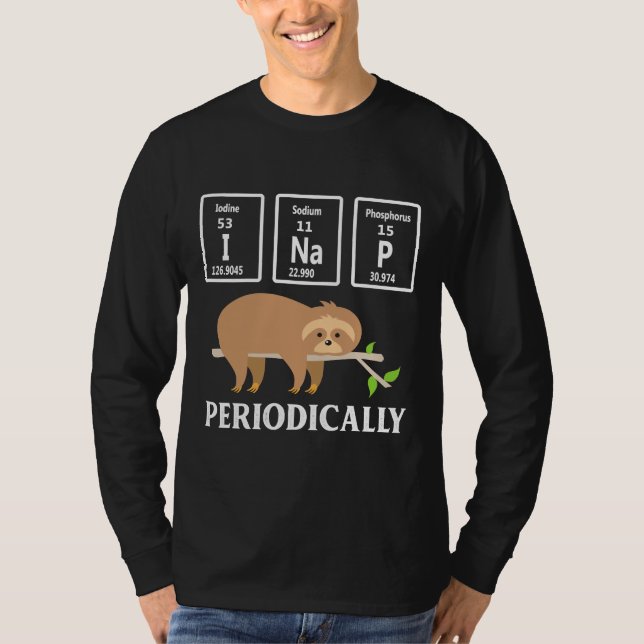 Ich Nickerchen regelmäßig Funny Science Chemie T-Shirt (Vorderseite)