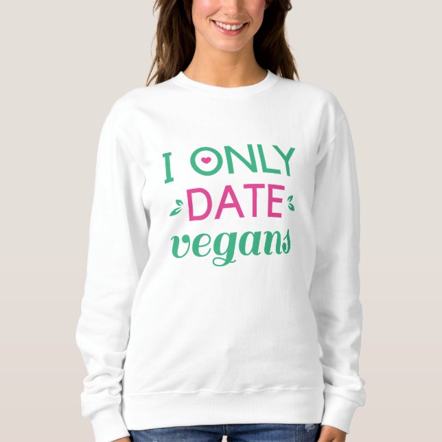 Ich nur Datum Veganer Sweatshirt (Vorderseite)