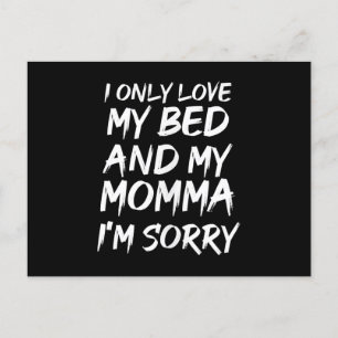 Ich nur Liebe mein Bett und meine Momma Im Sorry - Einladungspostkarte