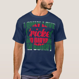 Ich nur Liebe Phantastische Cricket und Biryana Ba T-Shirt