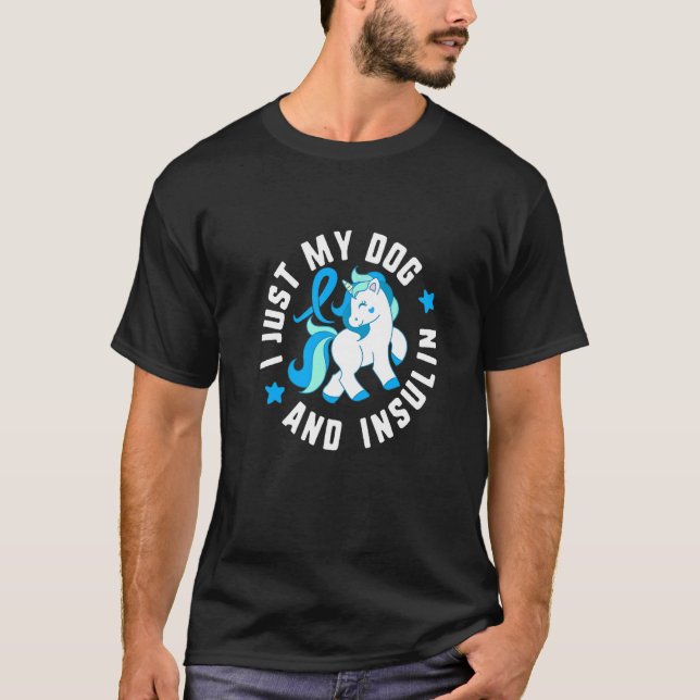 Ich nur mein Hund und Insulin Diabetes T1 Bewussts T-Shirt (Vorderseite)