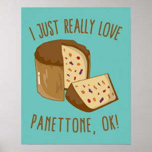Ich nur wirklich Liebe Panettone, OK! Poster