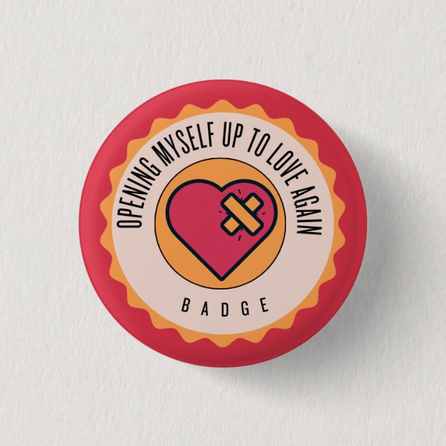 Ich öffne mich wieder der Liebe Button (Vorderseite)