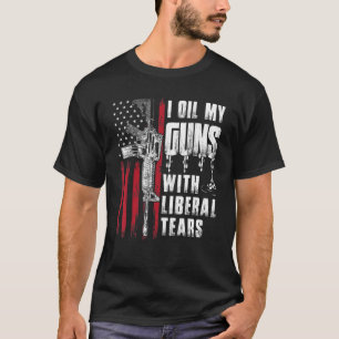 Ich öle meine Gewehre mit liberalen Tränen und ame T-Shirt