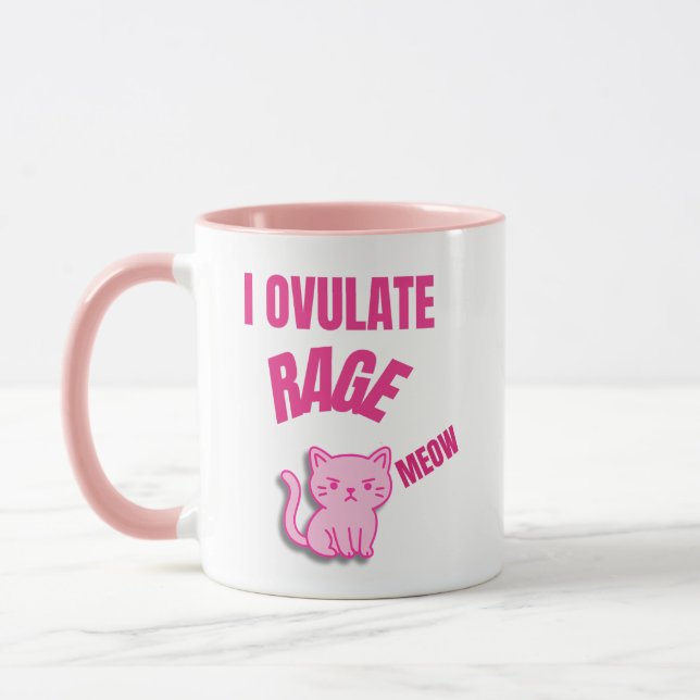 Ich Ovulate Rage Meow Tasse (Links)