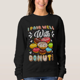 Ich paare gut mit Donuts Sweatshirt