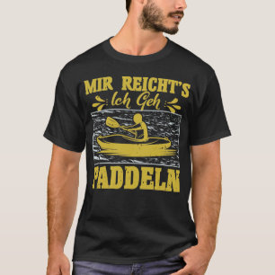 Ich paddele. T-Shirt