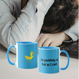 Ich paddle so schnell ich kann Motivationsenten Tasse
