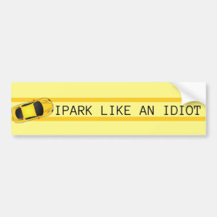 Ich parke wie ein Idiot Autoaufkleber