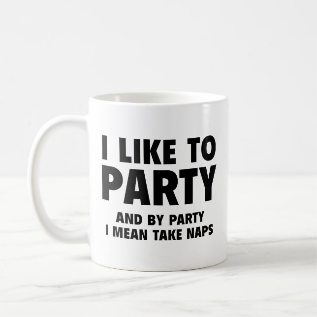 Ich Partys gerne. Und mit dem Party Gemein nehme i Kaffeetasse (Links)