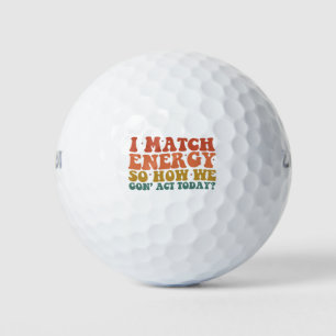 Ich passe die Energie an, also wie werden wir uns  Golfball