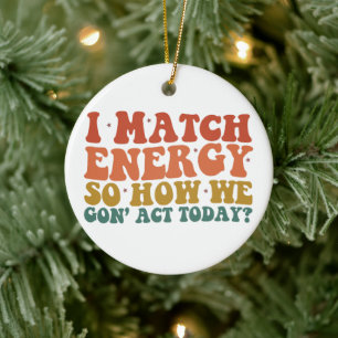 Ich passe die Energie an, also wie werden wir uns Keramik Ornament