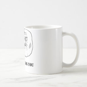 Ich passe Sie - meme auf Tasse