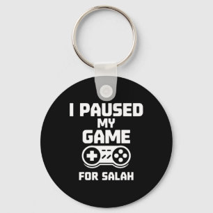 Ich pausierte mein Spiel für Salah Muslim Gamer Ra Schlüsselanhänger