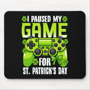 Ich pausierte mein Spiel für St. Patricks Day Vide Mousepad