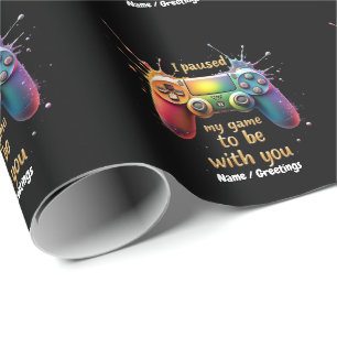 Ich pausierte mein Spiel, um bei dir zu sein. Lust Geschenkpapier