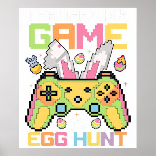 Ich pausierte mein Spiel, um Ostereier zu suchen,  Poster