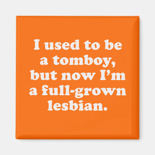 Ich pflegte, um ein Wildfang zu sein Magnet