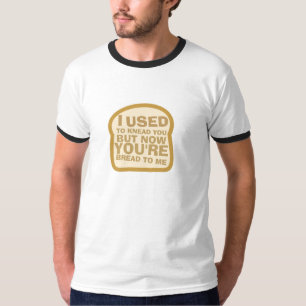 Ich pflegte, um Sie zu kneten T-Shirt