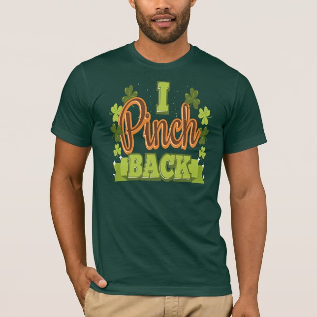 Ich pinch Zurück Funny St Patrick's Day T-Shirt (Vorderseite)