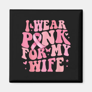 Ich pink für meine Ehefrau Brustkrebs Aufklärungsh Magnet