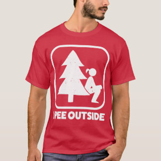 Ich pinkel draußen Mädchen Schild Lustig Camping O T-Shirt