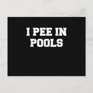 Ich pinkel in Pools Lustig Schwimmen Sarkastisch S Einladungspostkarte
