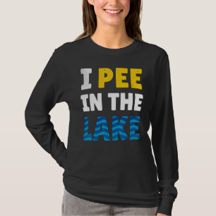 Ich pinkle in den See - Leben am See - Sommer T-Shirt