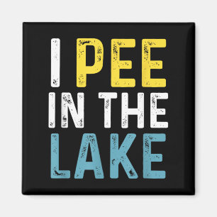 Ich pinkle in den See Lustiger Sommerurlaub Magnet