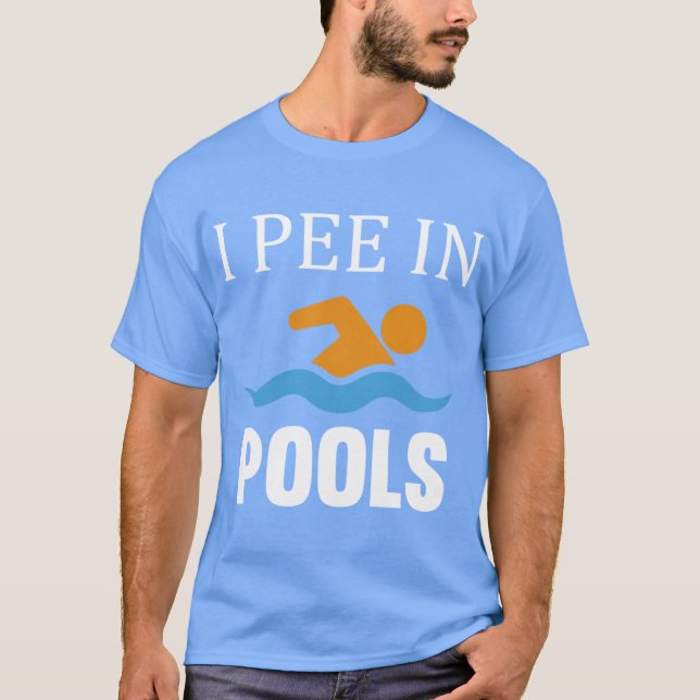 Ich pinkle in Pools Freund T-Shirt (Vorderseite)