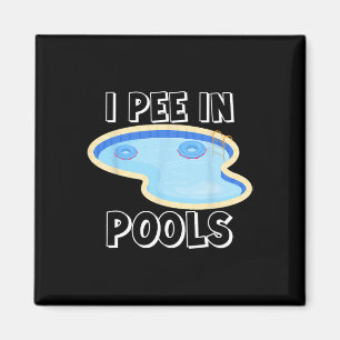 Ich pinkle in Pools Lustige Witze Sarkastische Spr Magnet