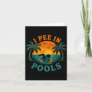 Ich pinkle in Pools lustiger sarkastischer Urlaub  Karte