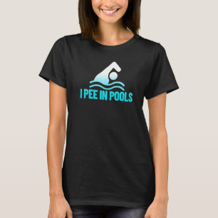 Ich pinkle in Pools Urlaub Humor Schwimmen Ich pi T-Shirt