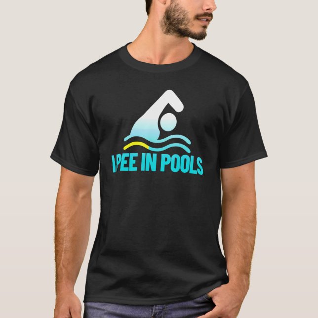 Ich pinkle in schwimmenden Pools Spaß ich pinkle i T-Shirt (Vorderseite)