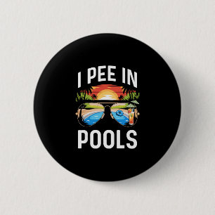 Ich Pipi In Pools Shirt Lustiger Urlaub Poolparty  Button