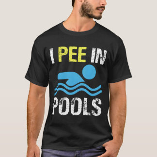 Ich Pipi In Pools T-Shirt