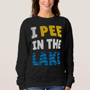 Ich pisse im See - Leben am See - Sommer Sweatshirt
