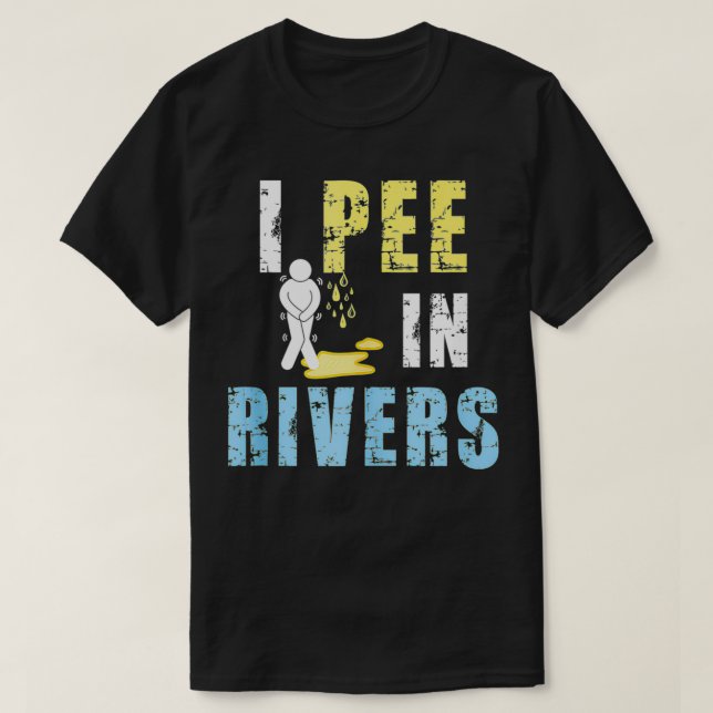 Ich pisse in Flüssen Funny Summer Camping T-Shirt (Design vorne)
