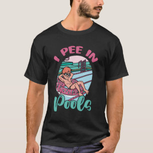 Ich pisse in öffentlichen Pools lustiges Schwimmen T-Shirt