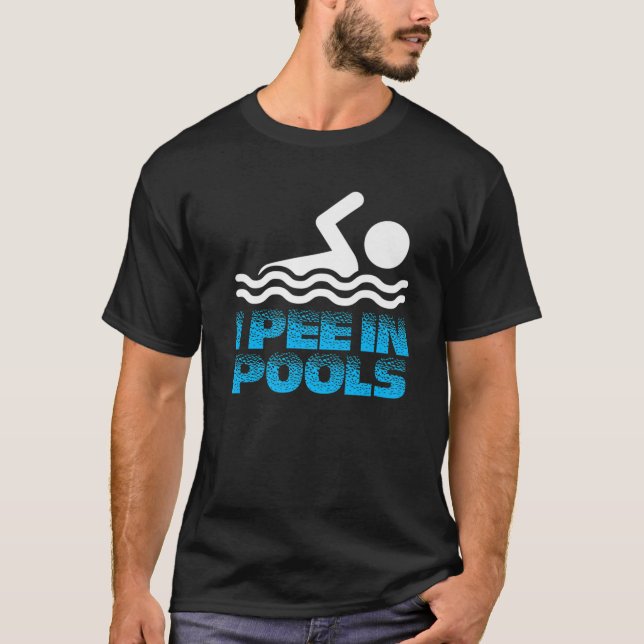 Ich pisse in Pools Funny Swim T-Shirt (Vorderseite)