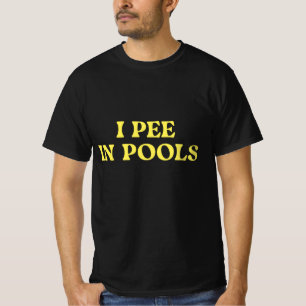 Ich pisse in Pools T-Shirt