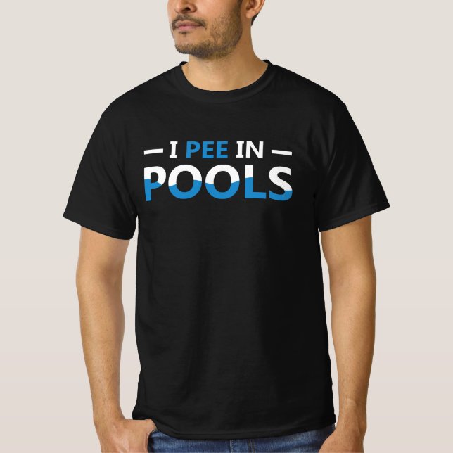 Ich pisse in Pools T-Shirt (Vorderseite)
