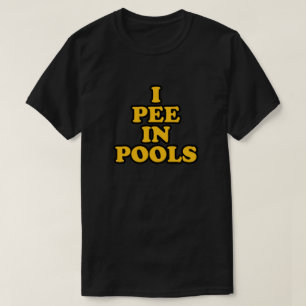 Ich pisse in Schwimmbecken lustige Sommerferien T-Shirt