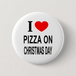 ICH ❤️ PIZZA AM CHRISTMAS TAG I LIEBE PIZZA AUF CH BUTTON